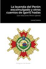 La Leyenda del Perón excomulgado y otros cuentos de (goril)hadas.