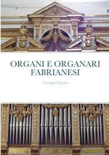 ORGANI E ORGANARI FABRIANESI