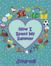 How I Spent My Summer Journal (Heart): Reduce the chance of summer burnout with creative writing. This self-reflective writing tool will give your you