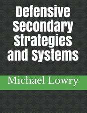 Defensive Secondary Strategies and Systems