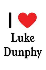 I Love Luke Dunphy: Luke Dunphy Designer Notebook