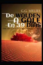 de Walden a Gale En 39 Días.: Vida, Obra Y Otoño de Un Arce Americano En Marte.