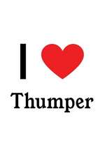 I Love Thumper: Walt Disney Characters Designer Notebook