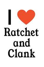 I Love Ratchet and Clank: Ratchet and Clank Designer Notebook