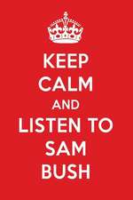 Keep Calm and Listen to Sam Bush: Sam Bush Designer Notebook