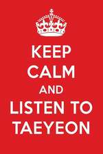 Keep Calm and Listen to Taeyeon: Taeyeon Designer Notebook