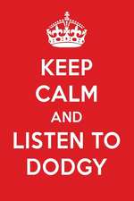 Keep Calm and Listen to Dodgy: Dodgy Designer Notebook