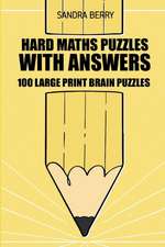 Hard Maths Puzzles with Answers: Greater Than Sudoku Puzzles - 100 Large Print Brain Puzzles