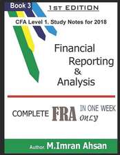 Financial Reporting and Analysis for Cfa Level 1: Learn Fra in One Week