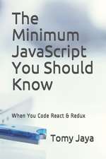 Jaya, T: MINIMUM JAVASCRIPT YOU SHOULD