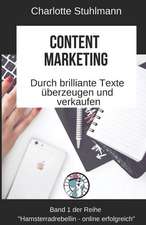 Content Marketing: Durch Brillante Inhalte Überzeugen Und Verkaufen