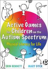 Active Games for Children on the Autism Spectrum – Physical Literacy for Life