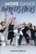 Reeve, J: More Dance Improvisations