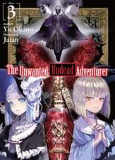 Okano, Y: Unwanted Undead Adventurer (Light Novel): Volume 3