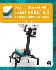 Getting Started with LEGO MINDSTORMS: Learn the Basics of Building and Programming Robots