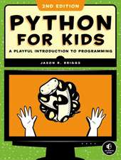 Python for Kids, 2nd Edition: A Playful Introduction to Programming