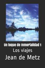 Un Toque de Inmortalidad 1: Los Viajes