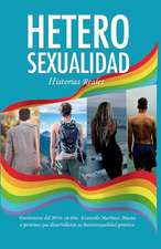 Heterosexualidad: Historias Reales