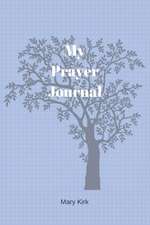 My Prayer Journal: 6 X 9, Guided Prayer Journal, Lined Pages, Add Corresponding Scripture, Prayer of Praise - Blue Tree