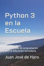 de Haro, J: Python 3 en la Escuela