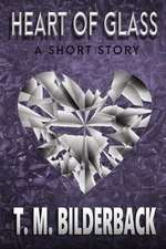 Heart of Glass - A Short Story