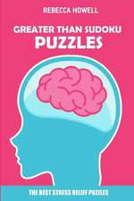 Greater Than Sudoku Puzzles: The Best Stress Relief Puzzles