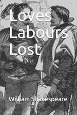 Loves Labours Lost