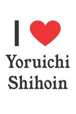 I Love Yoruichi Shihoin: Yoruichi Shihoin Designer Notebook