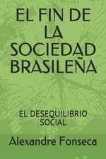 El Fin de la Sociedad Brasile