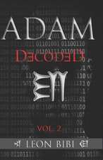 Adam Decoded: A Brief History of Man's True Origins