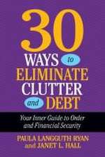 30 Days to Eliminate Clutter and Debt