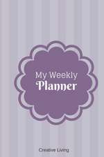 My Weekly Planner: 6 X 9, 2019 Weekly Planner, 52-Week Journal, Appointment Book, Affirmations - Gray Stripes