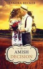 Becker, S: AMISH DECISION