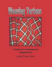 Weaving Tartans: A Guide for Contemporary Handweavers