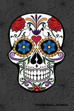 Sugar Skull Journal: Notebook, Diary or Sketchbook with Dot Grid Paper