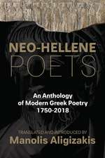 Neo-Hellene Poets: An Anthology of Modern Greek Poetry: 1750-2018