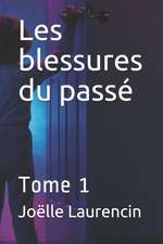 Les Blessures Du Pass