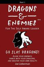 Dragons & Enemies: For the Self Aware Leader