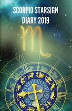 Scorpio Starsign Diary 2019: Scorpio Zodiac October 23rd to November 21st Monthly Horoscope Daily Diary 2019