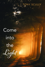 Come into the Light