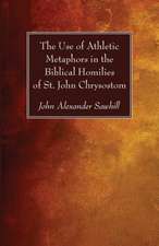 The Use of Athletic Metaphors in the Biblical Homilies of St. John Chrysostom