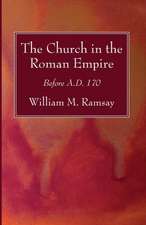 The Church in the Roman Empire