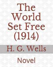 The World Set Free (1914): Novel