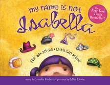 My Name Is Not Isabella: Just How Big Can a Little Girl Dream?