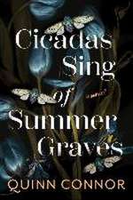 Cicadas Sing of Summer Graves