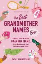 Best Grandmother Names Ever