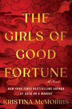 The Girls of Good Fortune: A Novel