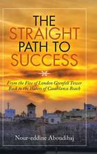 The Straight Path to Success