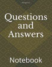 Questions and Answers: Notebook