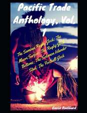 Pacific Trade Anthology, Vol. 1: The Samoan Rugby Jock; The Maori Surfer; The Rugby Jock Bottoms; The Solomon Islander Stud; The Football Jock